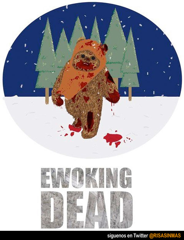 Ewoking Dead