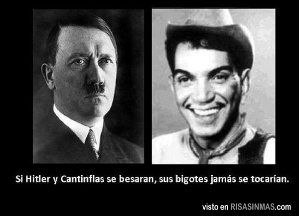 Los bigotes de Hitler y Cantinflas