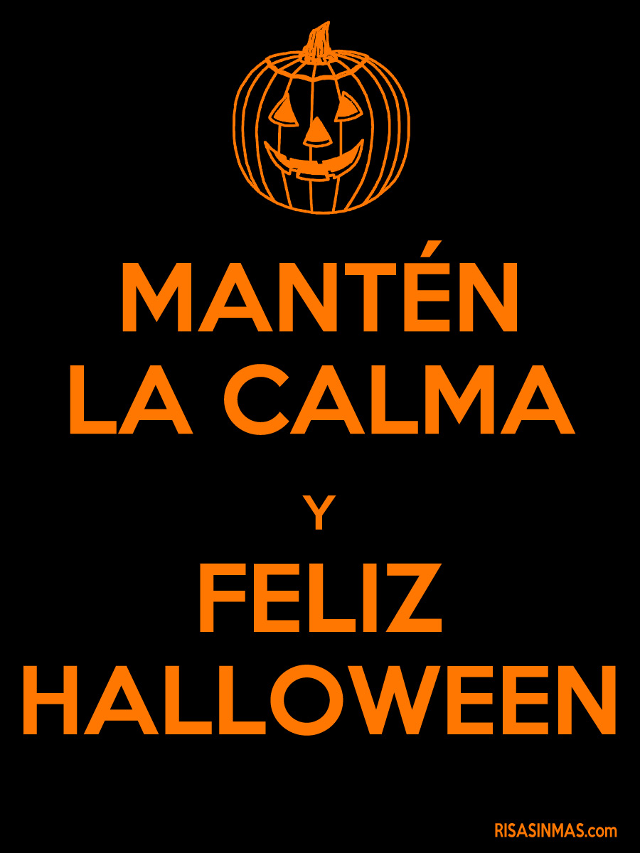 Mantén la calma y feliz Halloween