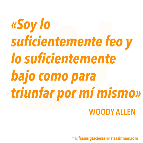 Frase graciosa de Woody Allen