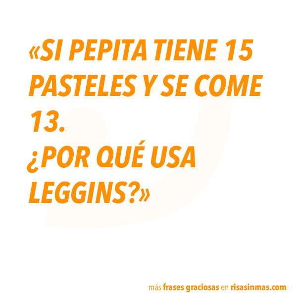 ¿Por qué usa leggins Pepita?