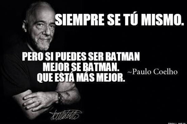 Paulo Coelho: se tú mismo